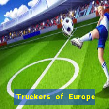 Truckers of Europe 3 dinheiro infinito